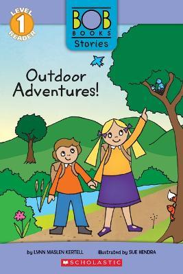 Outdoor Adventures! (Bob Books Stories: Scholastic Reader, Level 1) - Lynn Maslen Kertell