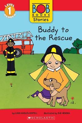 Buddy to the Rescue (Bob Books Stories: Scholastic Reader, Level 1) - Lynn Maslen Kertell