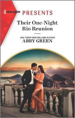 Their One-Night Rio Reunion - Abby Green