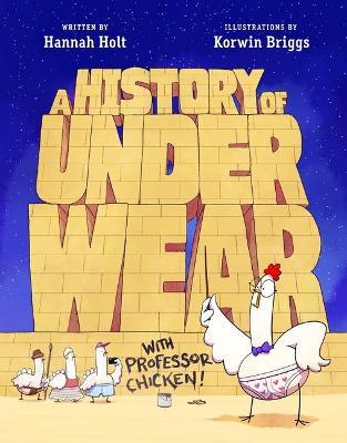 A History of Underwear with Professor Chicken - Hannah Holt