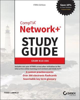 Comptia Network+ Study Guide: Exam N10-008 - Todd Lammle
