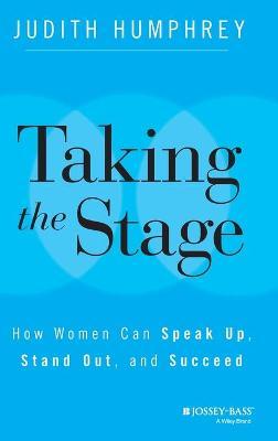 Taking the Stage - Judith Humphrey
