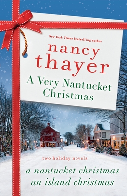 A Very Nantucket Christmas: Two Holiday Novels - Nancy Thayer