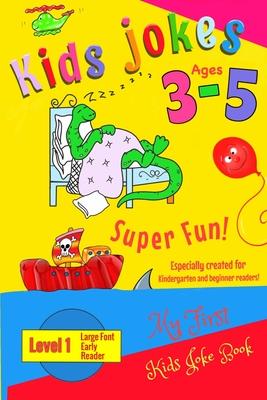 Kids Jokes age 3-5: A level 1 book especially created for kindergarten and beginner readers, preschool. - Emma Twintel