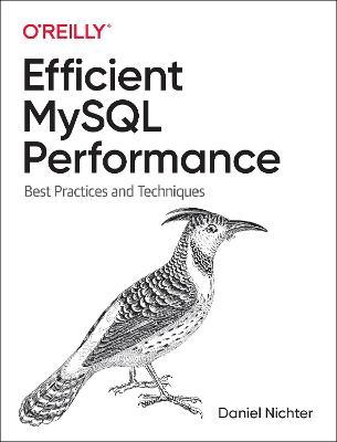 Efficient MySQL Performance: Best Practices and Techniques - Daniel Nichter