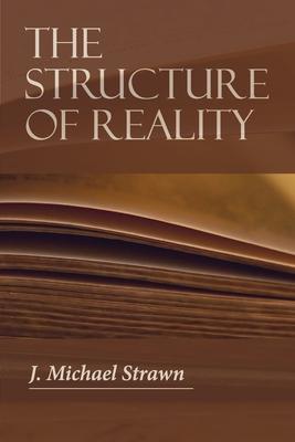 The Structure of Reality - J. Michael Strawn