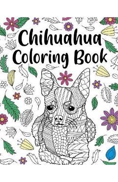 Coperta cărții 'Chihuahua Coloring Book - Paperland'