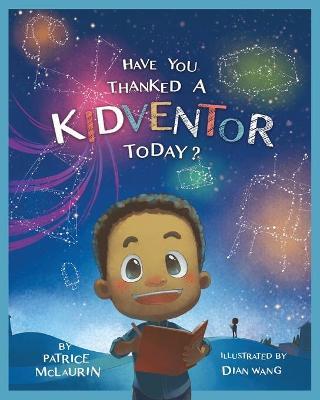 Have You Thanked a Kidventor Today? - Patrice Mclaurin