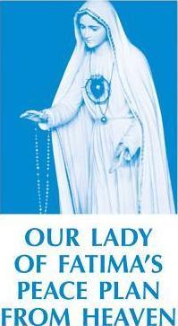 Our Lady of Fatima's Peace Plan from Heaven - Anonymous