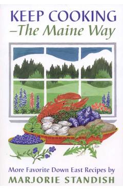 Keep Cooking--The Maine Way - Marjorie Standish
