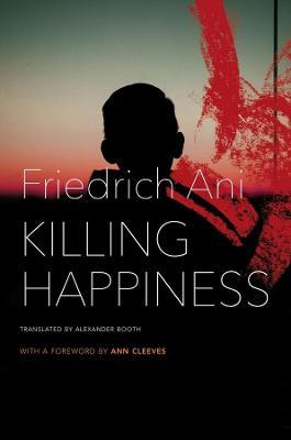 Killing Happiness - Friedrich Ani