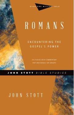 Coperta cărții 'Romans: Encountering the Gospel's Power - John Stott'