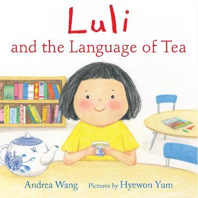 Luli and the Language of Tea - Andrea Wang