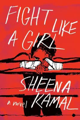 Fight Like a Girl - Sheena Kamal