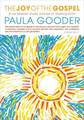 The Joy of the Gospel - Paula Gooder