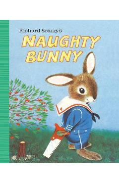 Coperta cărții 'Richard Scarry's Naughty Bunny - Richard Scarry'