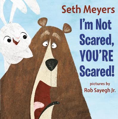 I'm Not Scared, You're Scared - Seth Meyers
