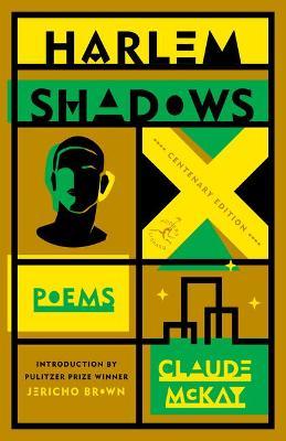 Harlem Shadows: Poems - Claude Mckay