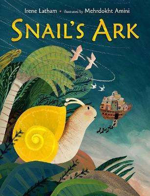 Snail's Ark - Irene Latham