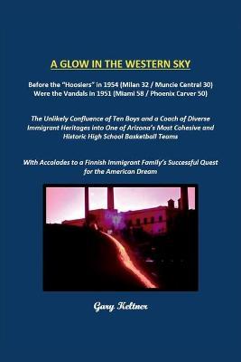 A Glow in the Western Sky - Gary G. Keltner
