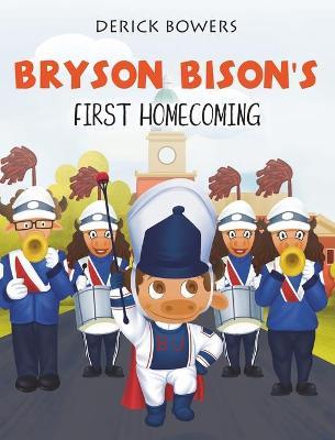 Bryson Bison's First Homecoming - Derick Bowers