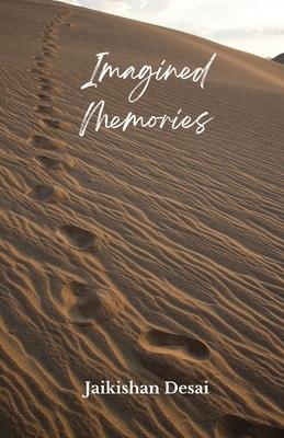 Imagined Memories - Jaikishan Desai