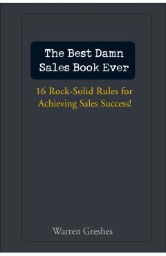 The Best Damn Sales Book Ever - Warren Greshes