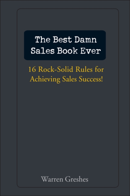 The Best Damn Sales Book Ever - Warren Greshes