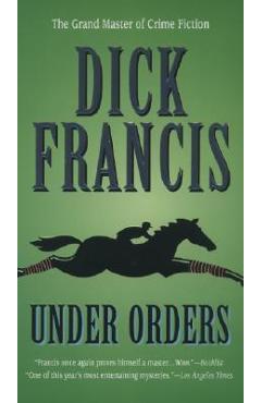 Poza produsului Under Orders - Dick Francis