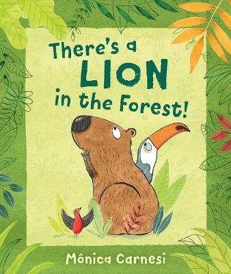 There's a Lion in the Forest! - M�nica Carnesi