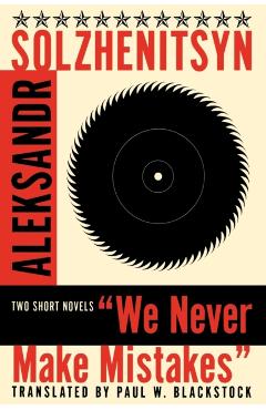 We Never Make Mistakes (Revised) - Aleksandr Isaevich Solzhenitsyn