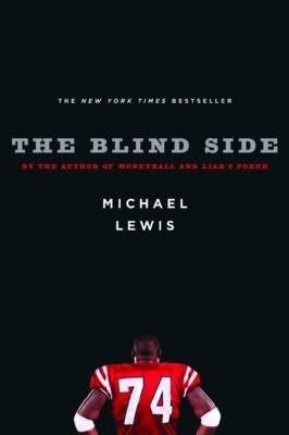 The Blind Side: Evolution of a Game - Michael Lewis
