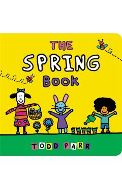 The Spring Book - Todd Parr