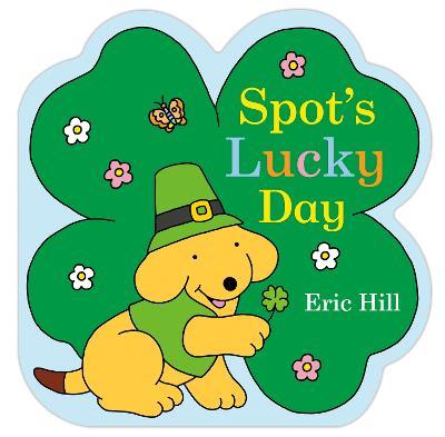 Spot's Lucky Day - Eric Hill