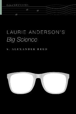 Laurie Anderson's Big Science - S. Alexander Reed