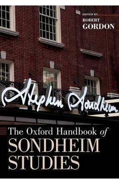 Coperta cărții 'The Oxford Handbook of Sondheim Studies - Robert Gordon'