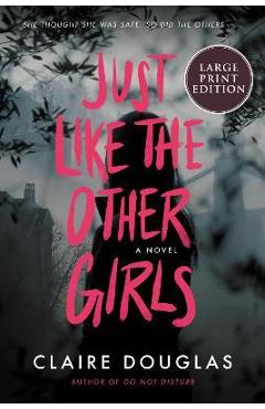 Coperta cărții 'Just Like the Other Girls - Claire Douglas'