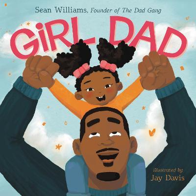 Girl Dad - Sean Williams