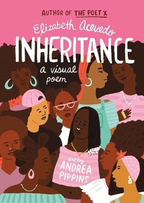 Inheritance: A Visual Poem - Elizabeth Acevedo
