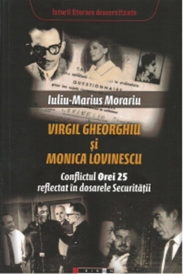 Virgil Gheorghiu si Monica Lovinescu. Conflictul Orei 25 reflectat in dosarele Securitatii - Iuliu-Marius Morariu
