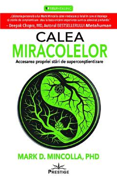 Poza produsului Calea miracolelor - Mark D. Mincolla