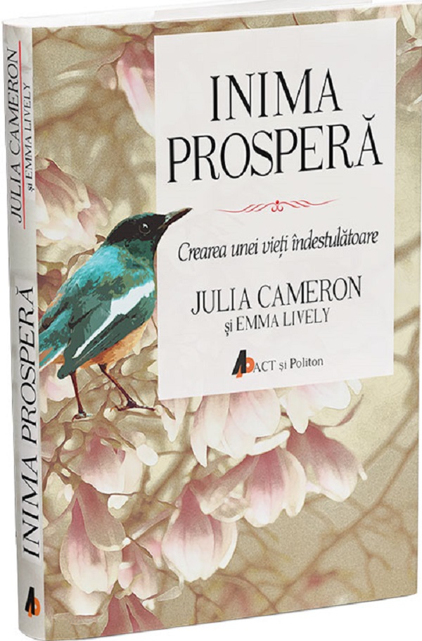 Inima prospera Ed.2 - Julia Cameron, Emma Lively