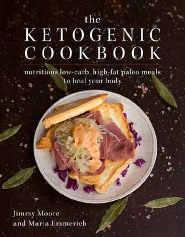 The Ketogenic Cookbook - Jimmy Moore