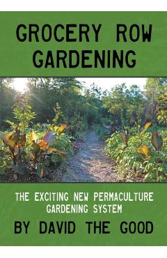Grocery Row Gardening - David The Good