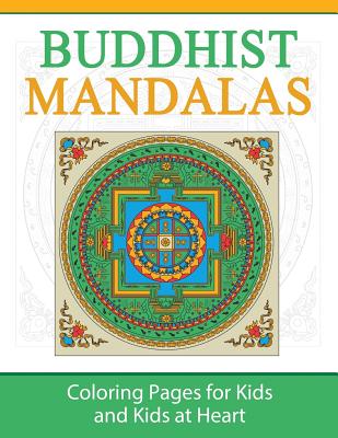 Buddhist Mandalas: Coloring Pages for Kids and Kids at Heart - Hands-on Art History