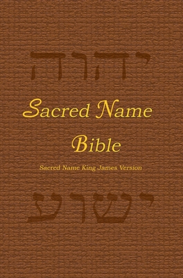 Sacred Name Bible: Sacred Name King James Version, hard cover - Yhvh Almighty