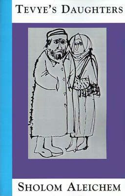 Tevye's Daughters: Collected Stories of Sholom Aleichem - Sholem Aleichem