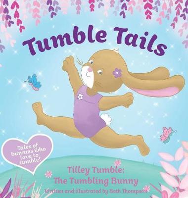 Tumble Tails: Tilley Tumble - Beth Thompson