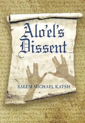 Alo'el's Dissent - Salem Michael Katsh