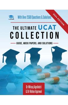 The Ultimate UCAT Collection: New Edition with over 2500 questions and solutions. UCAT Guide, Mock Papers, And Solutions. Free UCAT crash course! - Rohan Agarwal